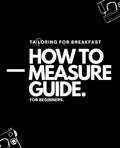 How To Measure: Beginner’s Guide (Digital)