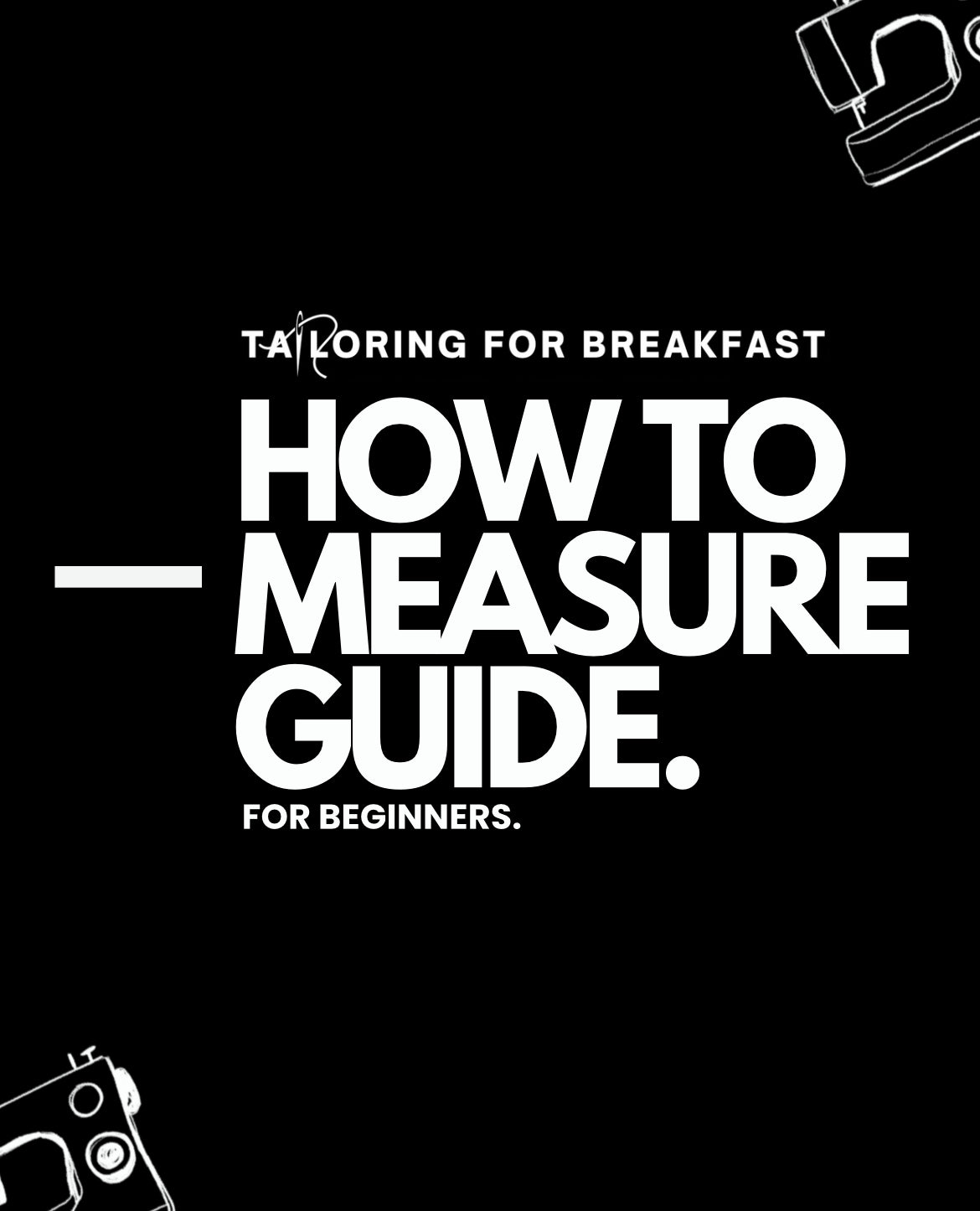 How To Measure: Beginner’s Guide (Digital)